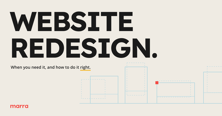 Website Redesign: When You Need It and How to Do It Right